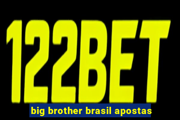 big brother brasil apostas